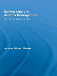 Cover image: Making Music in Japan’s Underground 1st edition 9780415961523