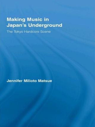Cover image: Making Music in Japan's Underground 1st edition 9780415961523