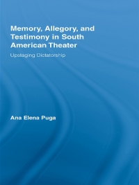 Imagen de portada: Memory, Allegory, and Testimony in South American Theater 1st edition 9780415537520