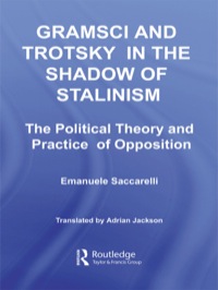 Cover image: Gramsci and Trotsky in the Shadow of Stalinism 1st edition 9780415961097