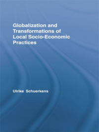Titelbild: Globalization and Transformations of Local Socioeconomic Practices 1st edition 9780415960908