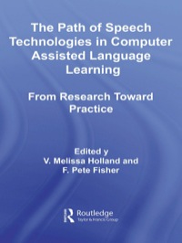 صورة الغلاف: The Path of Speech Technologies in Computer Assisted Language Learning 1st edition 9780415960762