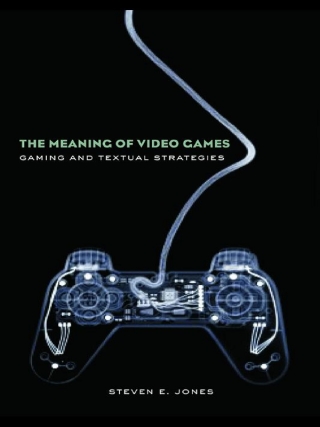 صورة الغلاف: The Meaning of Video Games 1st edition 9780415960564