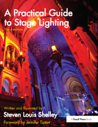 Cover image: A Practical Guide to Stage Lighting 3rd edition 9780415812672