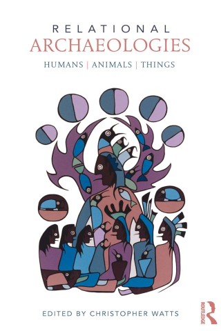 Cover image: Relational Archaeologies 1st edition 9780415525329