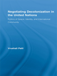 Imagen de portada: Negotiating Decolonization in the United Nations 1st edition 9780415958561
