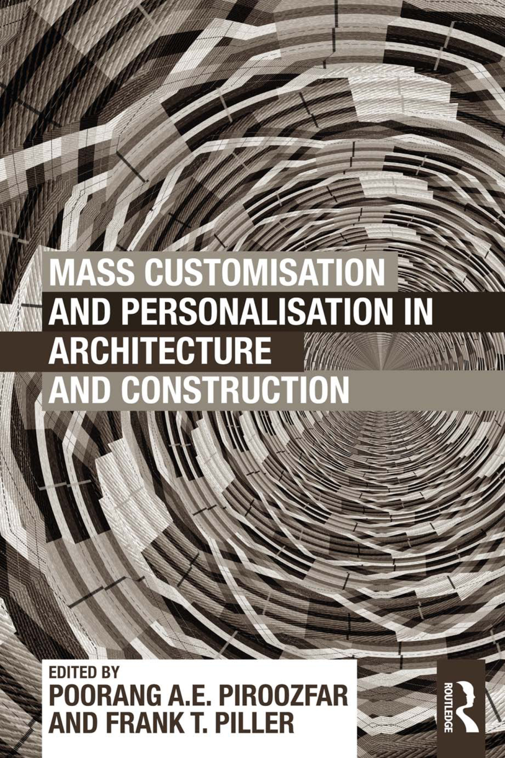 Mass Customisation and Personalisation in Architecture and Construction 1st Edition