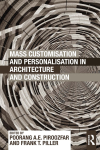 Cover image: Mass Customisation and Personalisation in Architecture and Construction 1st edition 9780415622844
