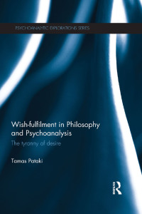 Imagen de portada: Wish-fulfilment in Philosophy and Psychoanalysis 1st edition 9780415822923
