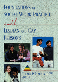 Imagen de portada: Foundations of Social Work Practice with Lesbian and Gay Persons 1st edition 9780789003485