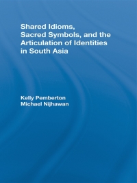 Imagen de portada: Shared Idioms, Sacred Symbols, and the Articulation of Identities in South Asia 1st edition 9781138868328
