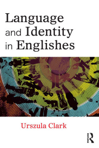 Cover image: Language and Identity in Englishes 1st edition 9780415669870