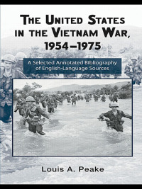 Imagen de portada: The United States and the Vietnam War, 1954-1975 1st edition 9780415957700