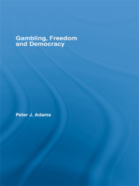 Imagen de portada: Gambling, Freedom and Democracy 1st edition 9780415541305