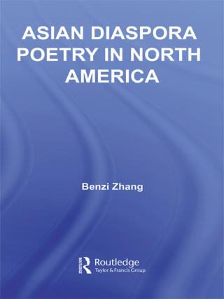 صورة الغلاف: Asian Diaspora Poetry in North America 1st edition 9780415957175