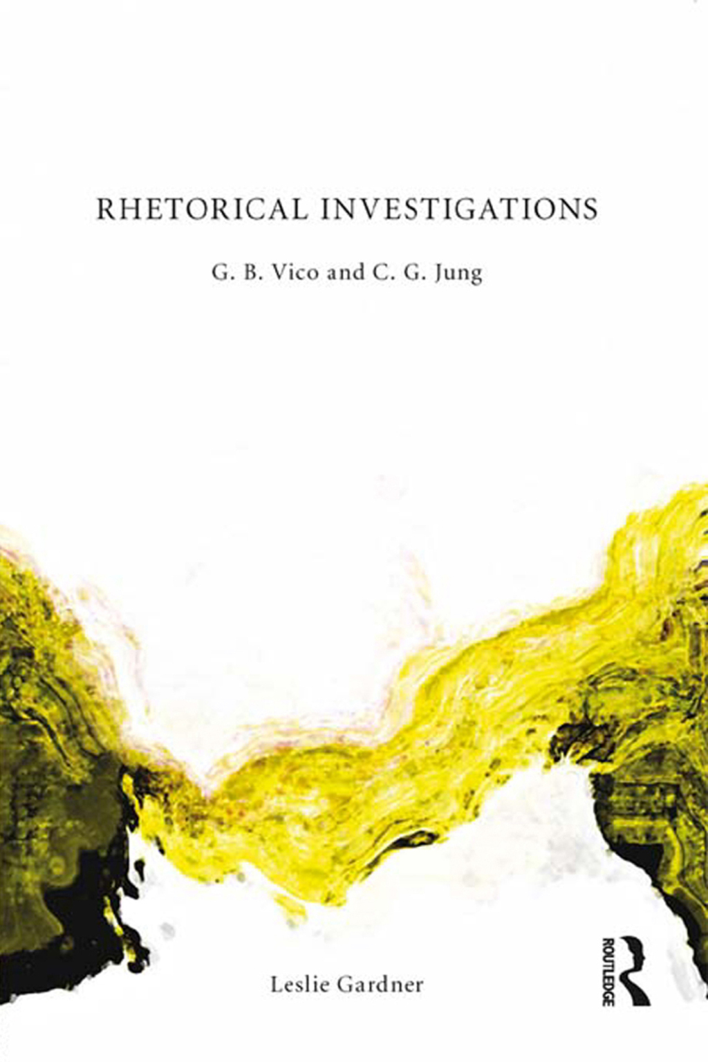 Rhetorical Investigations G. B. Vico and C. G. Jung 1st Edition