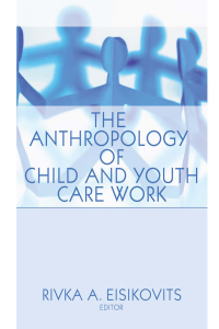 Imagen de portada: The Anthropology of Child and Youth Care Work 1st edition 9781560248484