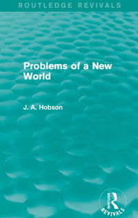 صورة الغلاف: Problems of a New World (Routledge Revivals) 1st edition 9780415823241