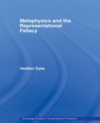 Imagen de portada: Metaphysics and the Representational Fallacy 1st edition 9780415541701