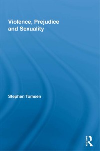 صورة الغلاف: Violence, Prejudice and Sexuality 1st edition 9780415956550