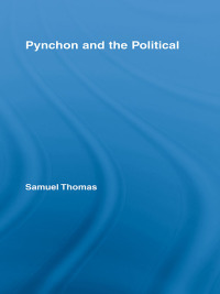صورة الغلاف: Pynchon and the Political 1st edition 9780415809146
