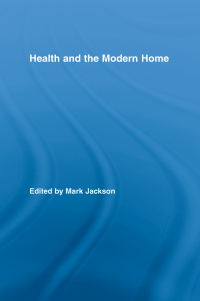صورة الغلاف: Health and the Modern Home 1st edition 9781138881433