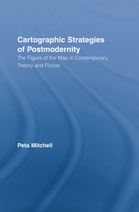 Imagen de portada: Cartographic Strategies of Postmodernity 1st edition 9780415512855