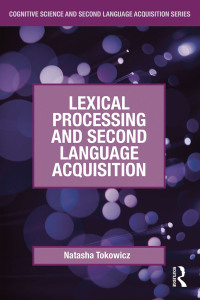 Titelbild: Lexical Processing and Second Language Acquisition 1st edition 9780415877558