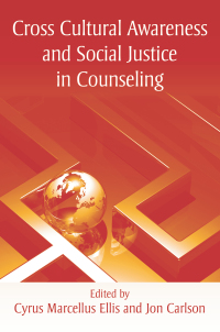Omslagafbeelding: Cross Cultural Awareness and Social Justice in Counseling 1st edition 9781138137318
