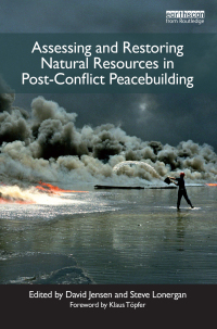 Imagen de portada: Assessing and Restoring Natural Resources In Post-Conflict Peacebuilding 1st edition 9781138134683