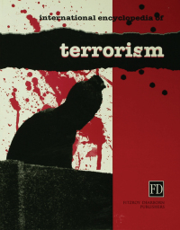 表紙画像: International Encyclopedia of Terrorism 1st edition 9781579580223