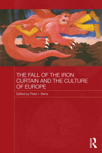 Omslagafbeelding: The Fall of the Iron Curtain and the Culture of Europe 1st edition 9780415592376