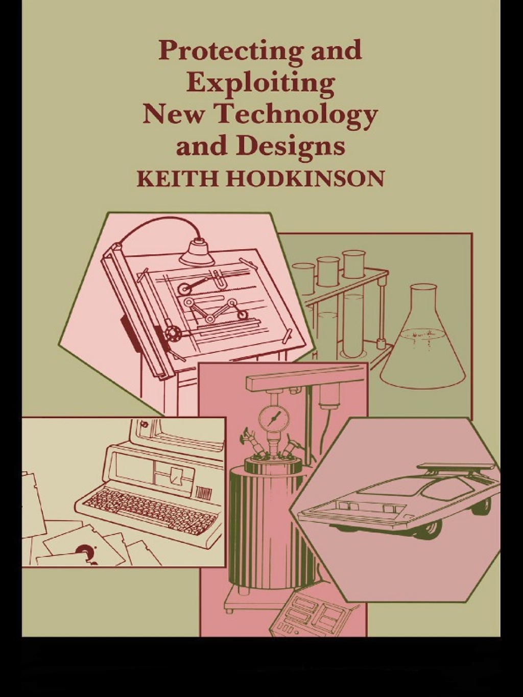 Protecting and Exploiting New Technology and Designs 1st Edition