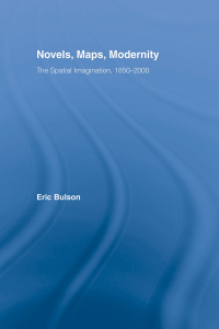 Cover image: Novels, Maps, Modernity 1st edition 9780415976480