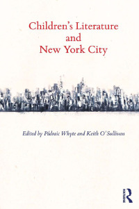 Imagen de portada: Children's Literature and New York City 1st edition 9780415823029