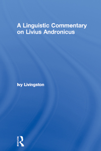 Imagen de portada: A Linguistic Commentary on Livius Andronicus 1st edition 9780415861434