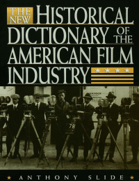 Titelbild: The New Historical Dictionary of the American Film Industry 1st edition 9781579580568