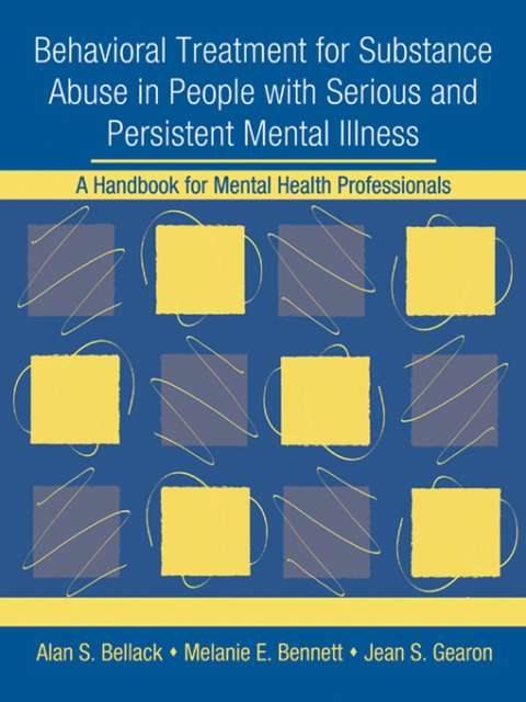 Behavioral Treatment for Substance Abuse in People with Serious and Persistent Mental Illness: A Handbook for Mental Health Professionals, 1st Edition - FULL INSTANT DOWNLOAD | PDF DOCX EPUB