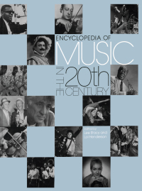 Cover image: Encyclopedia of Music in the 20th Century 1st edition 9781579580797