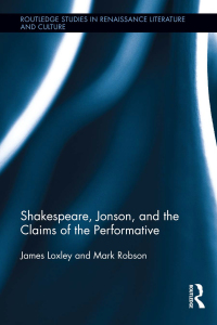 Omslagafbeelding: Shakespeare, Jonson, and the Claims of the Performative 1st edition 9780367864880