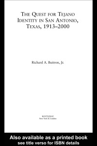 Cover image: The Quest for Tejano Identity in San Antonio, Texas, 1913-2000 1st edition 9780415651240