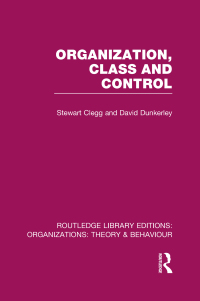 Cover image: Organization, Class and Control (RLE: Organizations) 1st edition 9781138994645