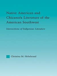Omslagafbeelding: Native American and Chicano/a Literature of the American Southwest 1st edition 9780415948883