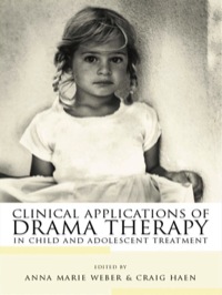 Cover image: Clinical Applications of Drama Therapy in Child and Adolescent Treatment 1st edition 9780415948449