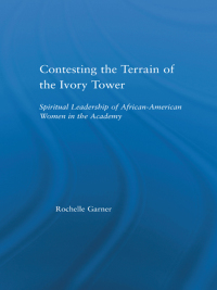 Immagine di copertina: Contesting the Terrain of the Ivory Tower 1st edition 9780415947985