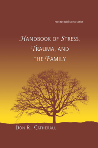 Cover image: Handbook of Stress, Trauma, and the Family 1st edition 9780415947541