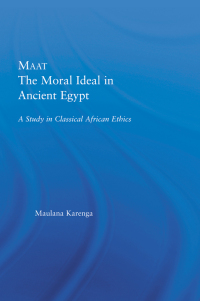 Cover image: Maat, The Moral Ideal in Ancient Egypt 1st edition 9780415947534