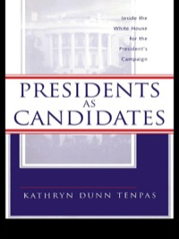 Imagen de portada: Presidents as Candidates 1st edition 9780415947466