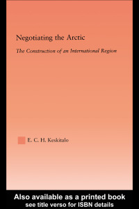 表紙画像: Negotiating the Arctic 1st edition 9780415512831