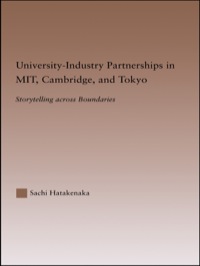 Cover image: University-Industry Partnerships in MIT, Cambridge, and Tokyo 1st edition 9781138993952